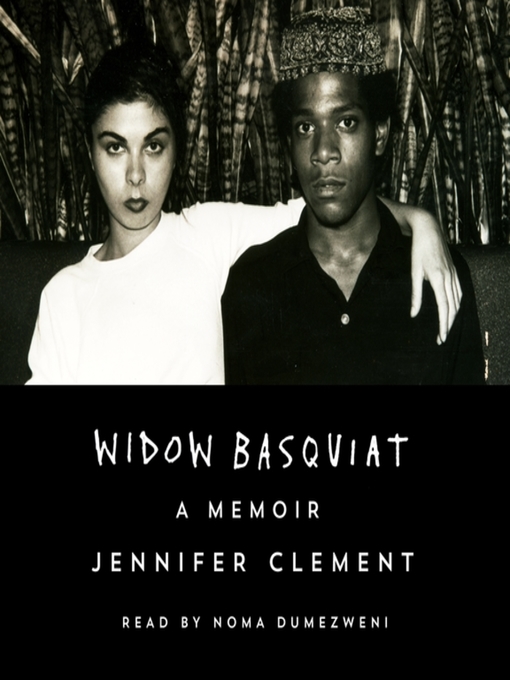 Title details for Widow Basquiat by Jennifer Clement - Available